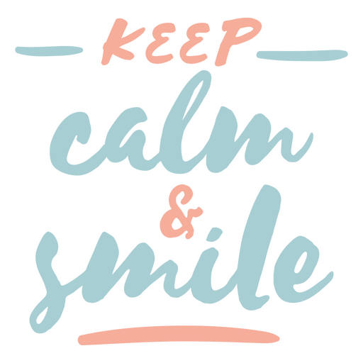 Keep calm and smile PNG Design