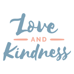 The Words Love And Kindness PNG & SVG Design For T-Shirts