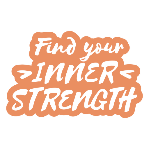 Find your inner strength sticker PNG Design