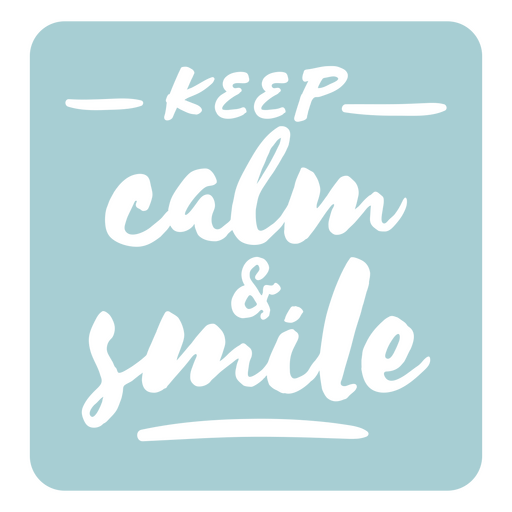 Keep calm and smile sticker PNG Design