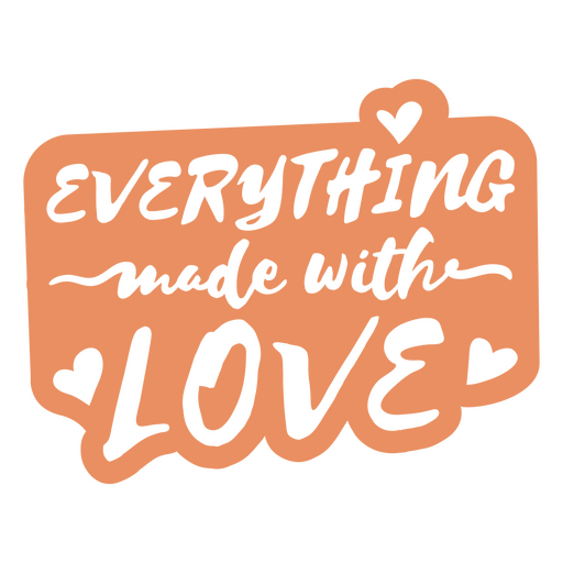 Everything made with love sticker PNG Design