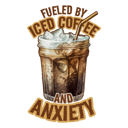 Impulsado por el café helado y la ansiedad. Diseño PNG