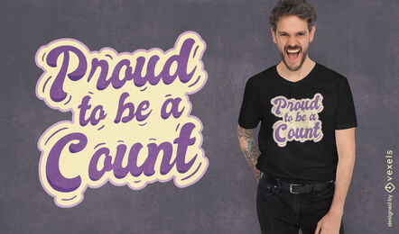 Produd to be a count diseño de camiseta