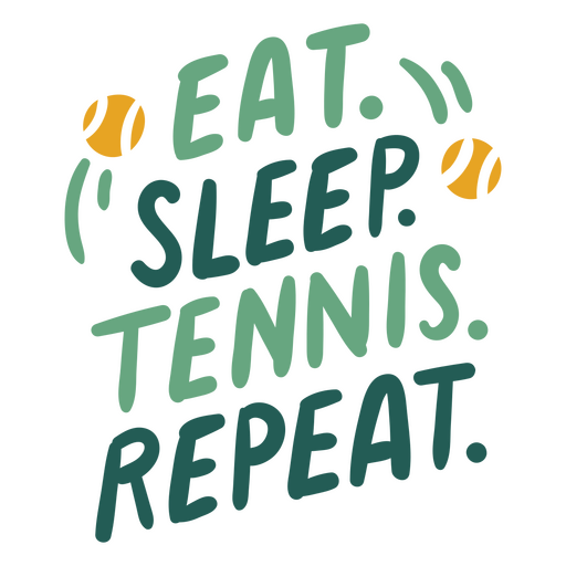 Eat sleep tennis repeat PNG Design