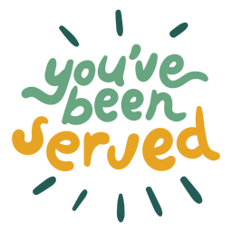 You've Been Served PNG & SVG Design For T-Shirts