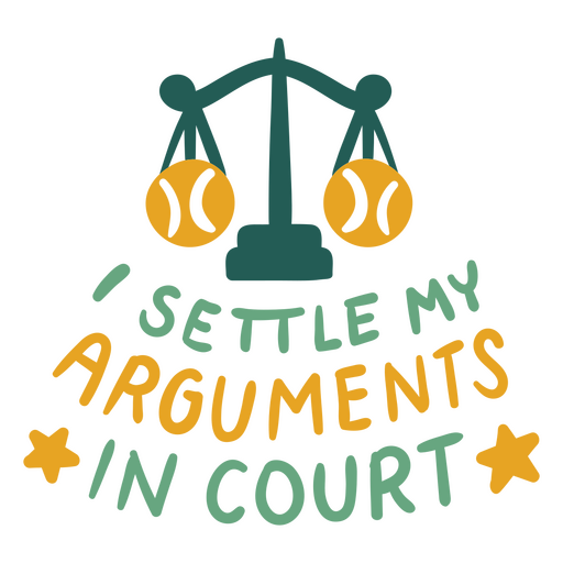 I settle my arguments in court tennis quote PNG Design