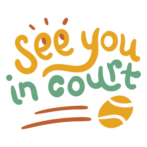 See you in court tennis quote PNG Design