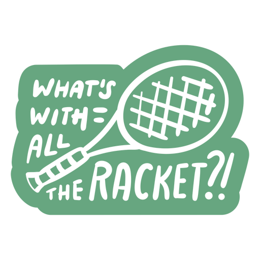 What's with all the racket? PNG Design