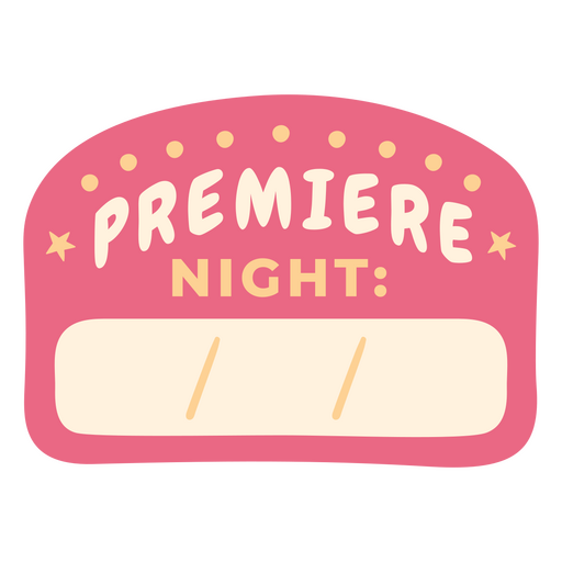 Pink and white sticker that says premiere night PNG Design