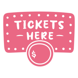 Pink Ticket Sign With The Words Tickets Here PNG & SVG Design For T-Shirts