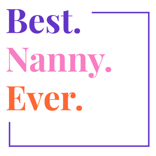 Best nanny ever PNG Design
