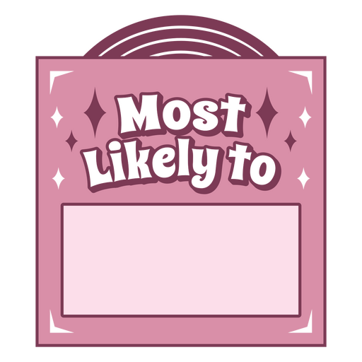 Pink sign that says most likely to PNG Design
