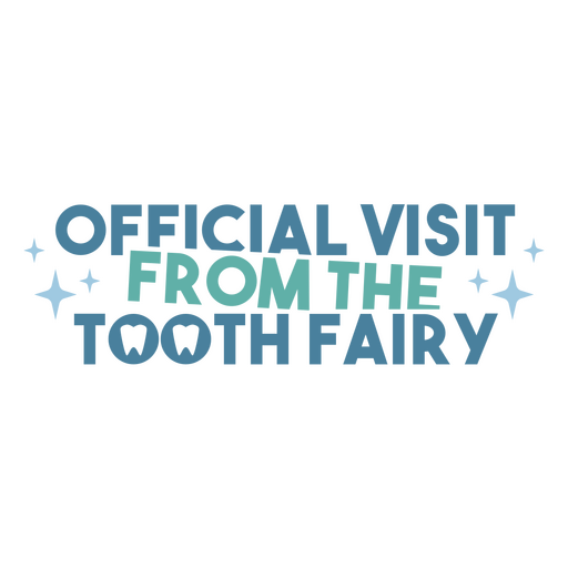 Official visit from the tooth fairy t-shirt PNG Design