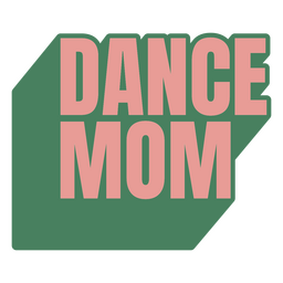 Pink And Green Dance Mom Logo PNG & SVG Design For T-Shirts