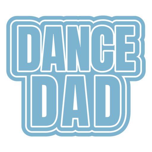 The quote dance dad in blue PNG Design