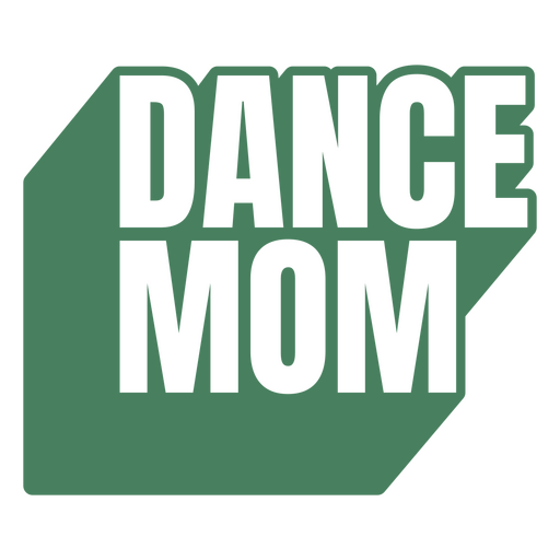 Dance mom quote in green PNG Design