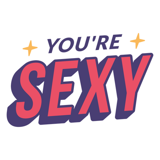 You're sexy quote PNG Design