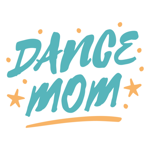 The quote dance mom PNG Design