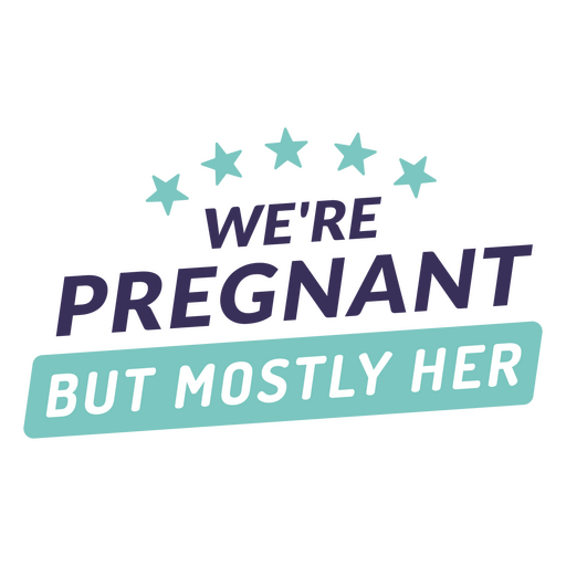 We're pregnant but mostly her PNG Design