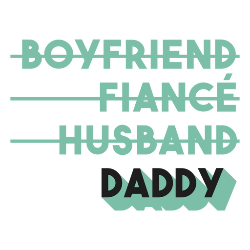 Black background with the words boyfriend fiance husband daddy PNG Design