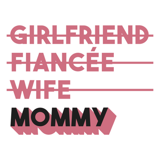 Girlfriend fiancee wife mommy PNG Design