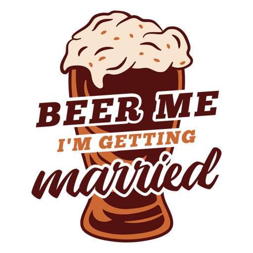 Beer me i'm getting married PNG Design