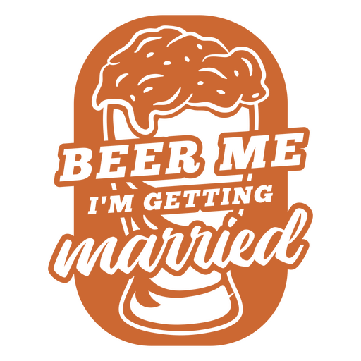 Beer me i'm getting married PNG Design