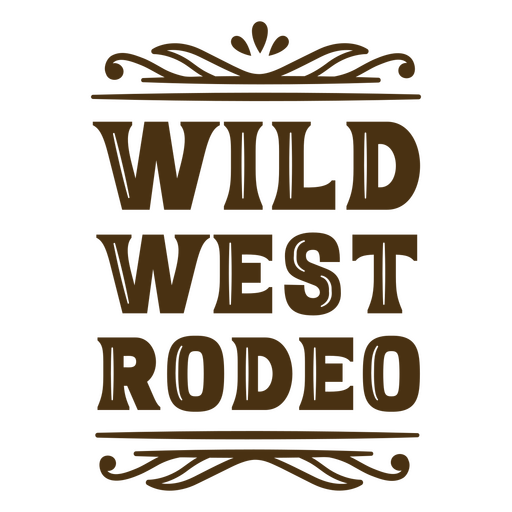 Wild west rodeo quote with swirls PNG Design