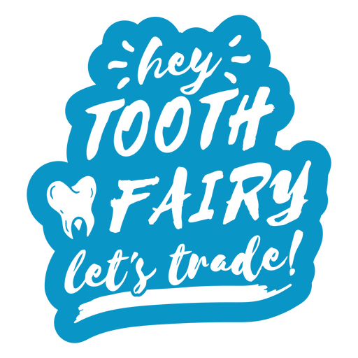 Hey tooth fairy let's trade sticker PNG Design