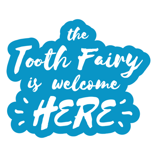 The tooth fairy is welcome here PNG Design