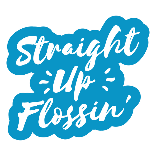 Straight up flossin PNG Design