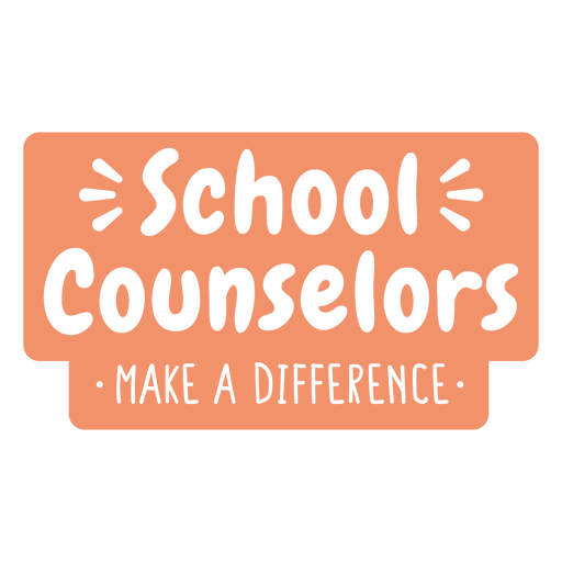 School counselors make a difference badge PNG Design