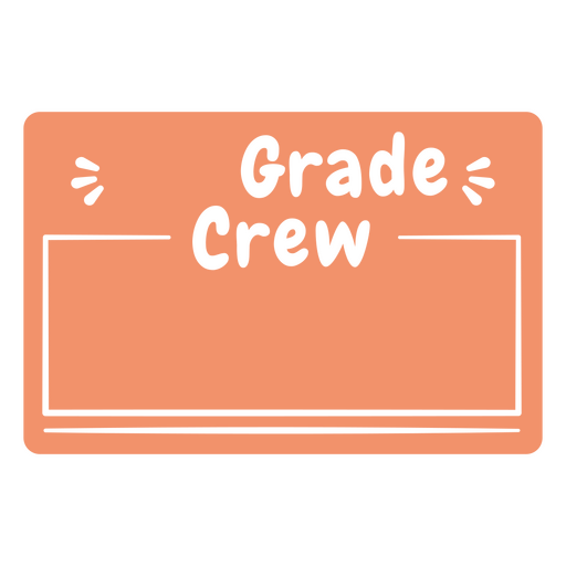 Oranges Namensschild der Grade Crew PNG-Design