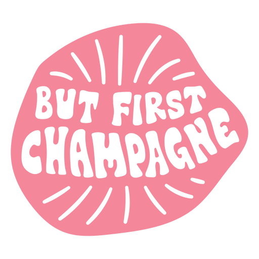 Playful champagne quote design PNG Design