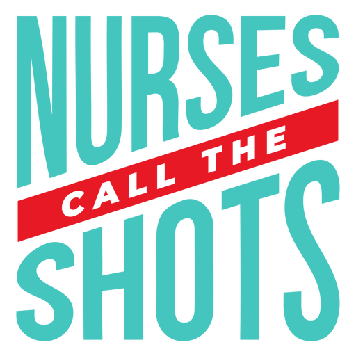 Nurses call the shots quote PNG Design