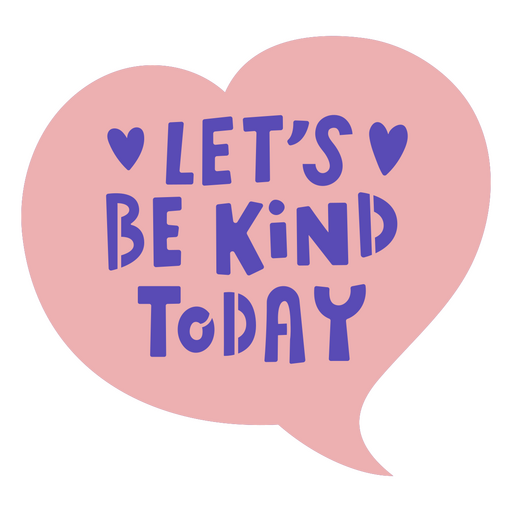 Let's be kind today sticker PNG Design