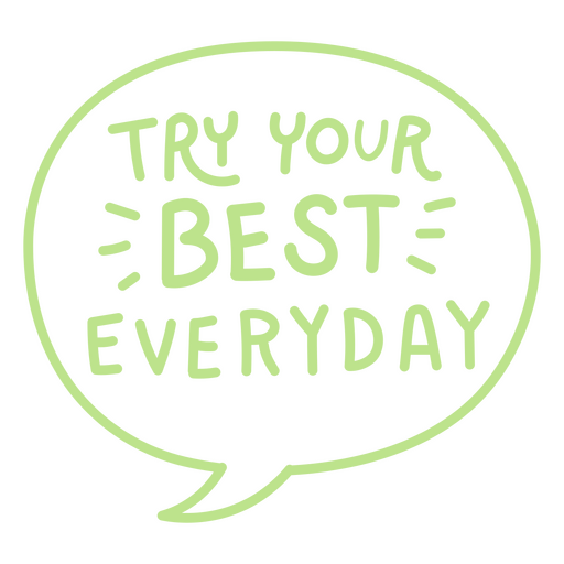 Try your best everyday PNG Design