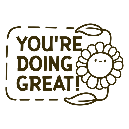 You're doing great sticker PNG Design