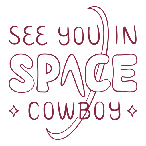 Vejo você no espaço cowboy Desenho PNG