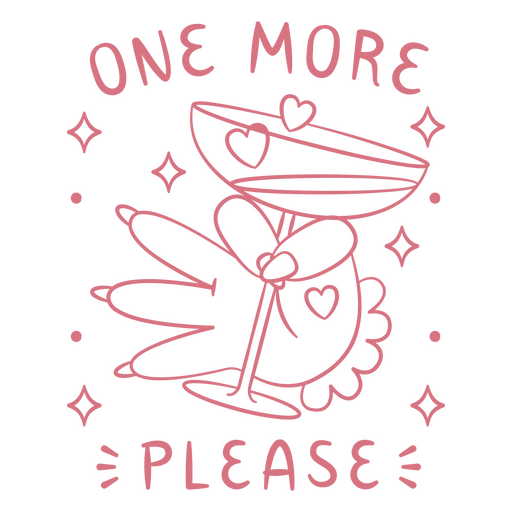 One more please women's tee PNG Design