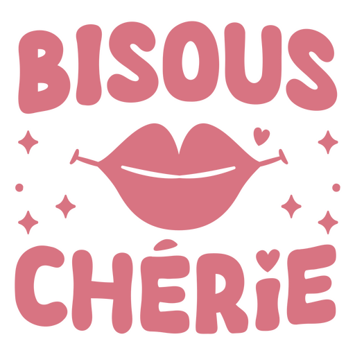 Bisous Cherie mit Lippen PNG-Design