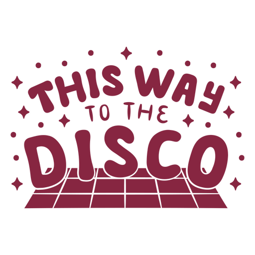 This Way To The Disco Quote PNG & SVG Design For T-Shirts