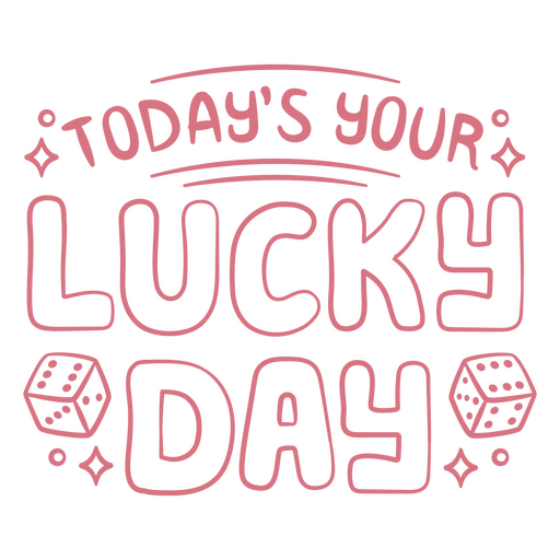 Design divertido com frase de dia da sorte Desenho PNG