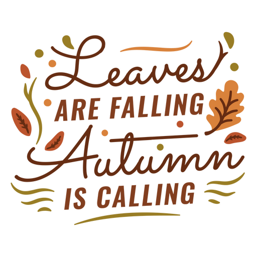 Leaves are falling autumn is calling PNG Design