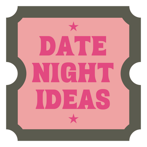 Pink ticket with the words date night ideas PNG Design