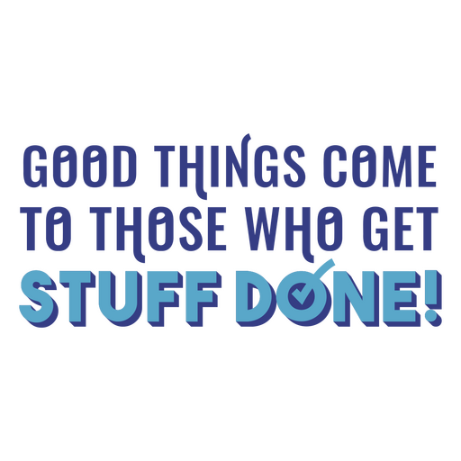 Encouraging productivity quote t-shirt design PNG Design