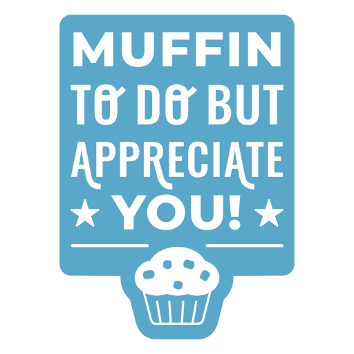 Muffin zu tun, aber schätzen Sie PNG-Design