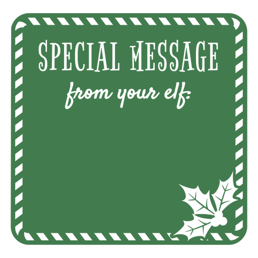 Green card with the words special message from your elf PNG Design
