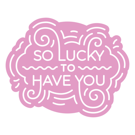 Playful luck appreciation quote design with decorative swirls t-shirt design PNG Design