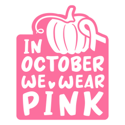 In October We Wear Pink PNG & SVG Design For T-Shirts